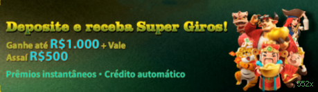 Ganhar e sacar na 552x